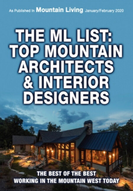 The Mountain Living List: Top Mountain Architects & Interior Designers